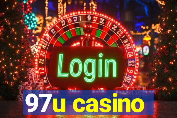 97u casino